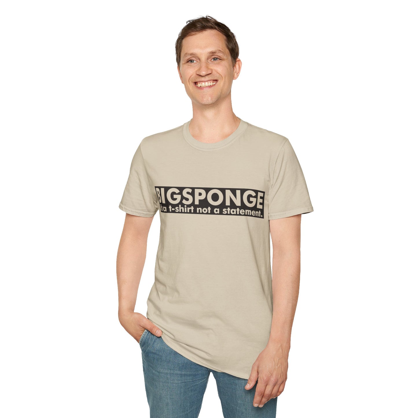 BIGSPONGE - It's a t-shirt, not a statement Logo Tee