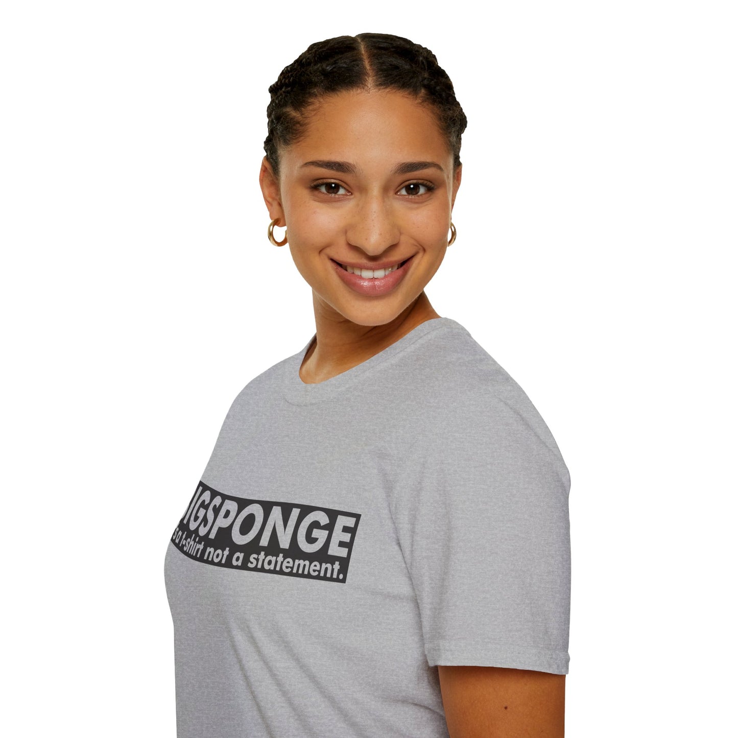 BIGSPONGE - It's a t-shirt, not a statement Logo Tee