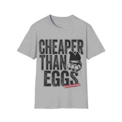 BIGSPONGE - Cheaper Than Eggs Tee