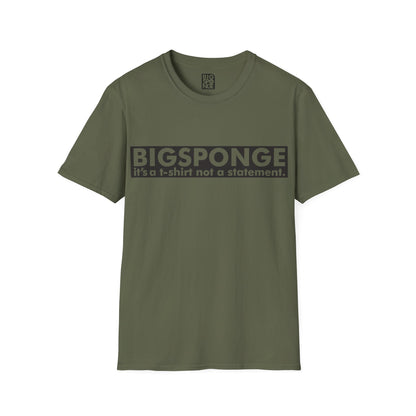 BIGSPONGE - It's a t-shirt, not a statement Logo Tee